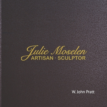 Paperback Julie Moselen: Artisan Sculptor Book