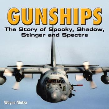 Paperback Gunships: The Story of Spooky, Shadow, Stinger and Spectre Book