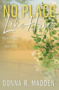 No Place Like Home: Small Town, Friends to Lovers Romance (Orlinda Valley)