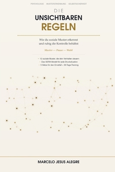 Paperback Die unsichtbaren Regeln: Soziale Muster erkennen [German] Book