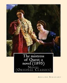 The Mistress of Quest; A Novel