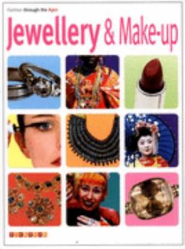 Paperback Jewellery and Make-up (Fashion Through the Ages) Book