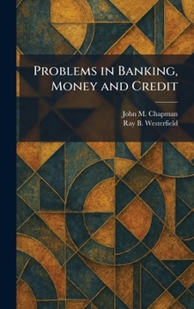 Problems in Banking, Money and Credit