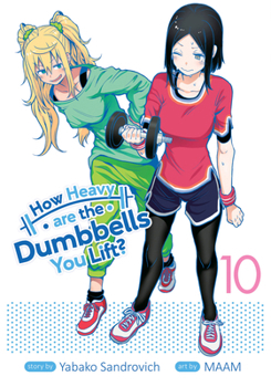 Paperback How Heavy Are the Dumbbells You Lift? Vol. 10 Book
