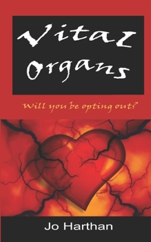 Vital Organs: Will you be opting out?
