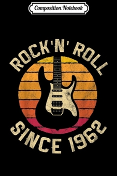 Composition Notebook: Vintage Rock n Roll Guitar Retro 1962 57th Birthday Gift Journal/Notebook Blank Lined Ruled 6x9 100 Pages