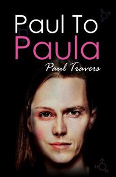 Hardcover Paul to Paula- The Story of a Teenage T-Girl Book