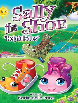 Hardcover Sally the Shoe - Helpful Soles Book