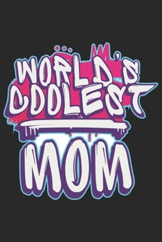 World's coolest mom: Daily planner journal for mother/stepmother, Paperback Book With Prompts About What I Love About Mom/ Mothers Day/Birthday Gifts From Son/Daughter for mom 6x9 100 pages