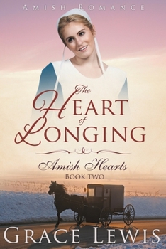 Paperback The Heart of Longing (Large Print Edition): Amish Romance Book