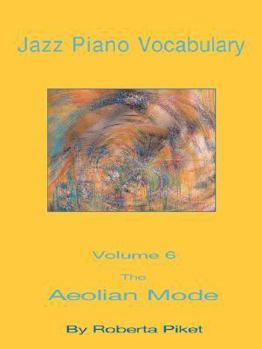 Paperback Jazz Piano Vocabulary Volume 6: The Aeolian Mode Book