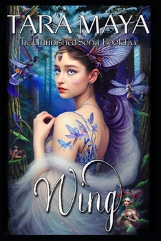 Paperback Wing - The Unfinished Song Book 5: (Epic Fantasy Magical Romance) Book