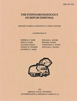 Paperback The Ethnoarchaeology of Refuse Disposal, 1991 (Anthropological Research Papers) Book