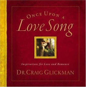 Hardcover Once Upon a Love Song: Inspirations for Love and Romance Book