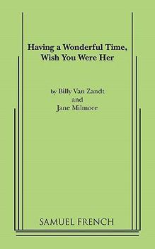 Paperback Having a Wonderful Time, Wish You Were Her Book