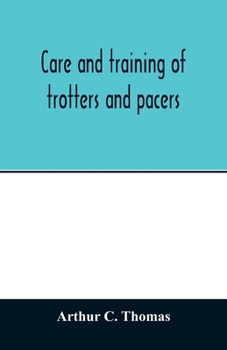 Paperback Care and training of trotters and pacers Book