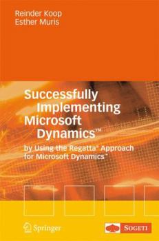 Hardcover Successfully Implementing Microsoft Dynamics(tm): By Using the Regatta(r) Approach for Microsoft Dynamics(tm) Book