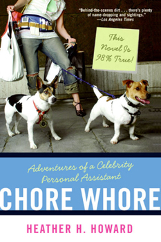 Paperback Chore Whore: Adventures of a Celebrity Personal Assistant Book
