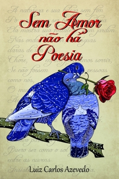 Paperback Sem amor não há poesia [Portuguese] Book