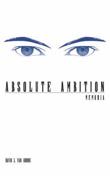 Memoria - Book #1 of the Absolute Ambition