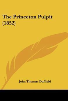 Paperback The Princeton Pulpit (1852) Book