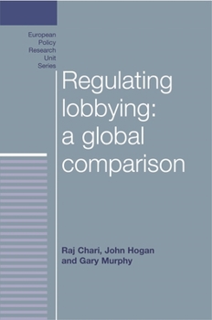 Hardcover Regulating Lobbying: A Global Comparison Book