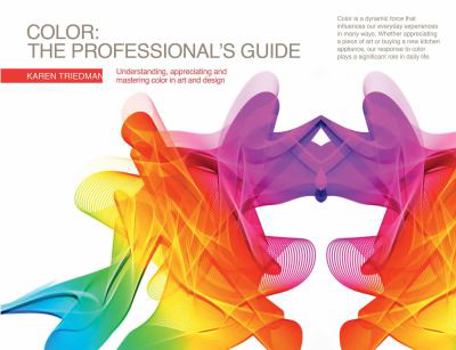 Paperback Color - The Professional's Guide: Understanding, Appreciating and Mastering Color in Art and Design Book