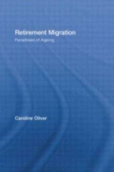 Hardcover Retirement Migration: Paradoxes of Ageing Book