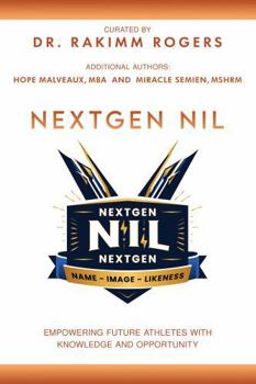 Paperback NextGeN NIL: Empowering Future Athletes with Knowledge and Opportunity Book