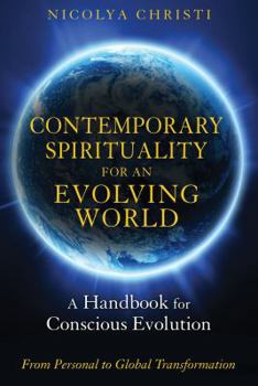 Paperback Contemporary Spirituality for an Evolving World: A Handbook for Conscious Evolution Book