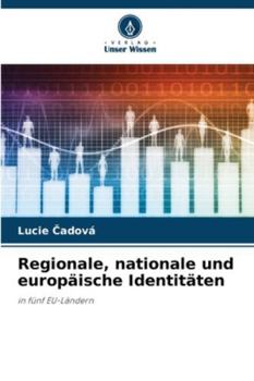 Regionale, nationale und europäische Identitäten: in fünf EU-Ländern (German Edition)
