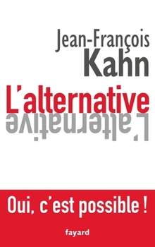 Paperback L'Alternative. Oui, c'est possible ! [French] Book