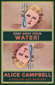 Paperback Keep Away From Water!: A Golden Age Mystery Book