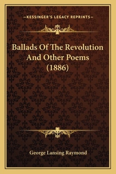 Paperback Ballads Of The Revolution And Other Poems (1886) Book
