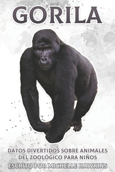 Paperback Gorila: Datos divertidos sobre animales del zoológico para niños #46 [Spanish] Book