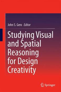 Hardcover Studying Visual and Spatial Reasoning for Design Creativity Book