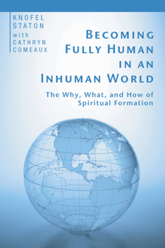 Paperback Becoming Fully Human in an Inhuman World Book