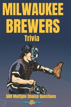 Paperback Milwaukee Brewers Trivia 500 Multiple Choice Questions Book