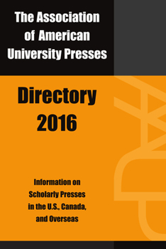 Paperback Association of American University Presses Directory 2016 Book