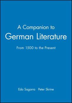 Hardcover A Companion to German Literature: From 1500 to the Present Book