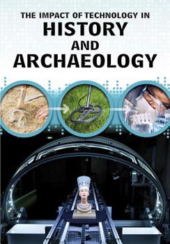 The Impact of Technology in History and Archaeology