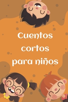 Paperback Cuentos cortos para niños: Relatos cortos para niños de 4 a 12 años [Spanish] Book
