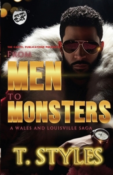 Paperback From Men To Monsters: A Wales & Louisville Saga (The Cartel Publications Presents) Book