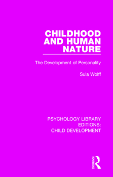 Paperback Childhood and Human Nature: The Development of Personality Book
