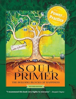 Hardcover Soul Primer: The Building Blocks of Happiness Book