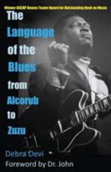 Paperback The Language of the Blues: From Alcorub to Zuzu [Large Print] Book