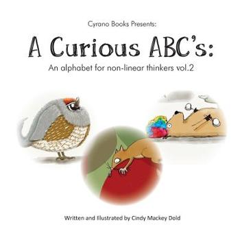 Paperback A Curious ABC's: An alphabet for non-linear thinkers volume 2 Book