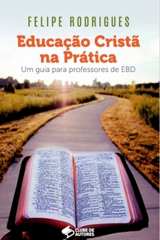 Paperback Educação Cristã Na Prática [Portuguese] Book