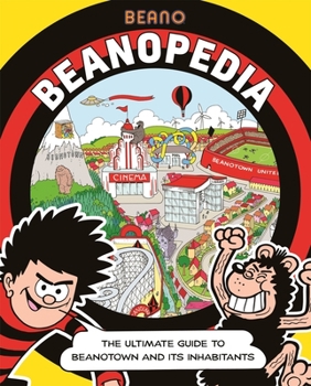 Hardcover Beanopedia: The Ultimate Guide to Beanotown and Its Inhabitants Book