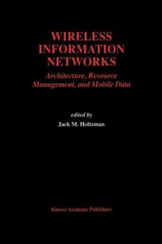 Paperback Wireless Information Networks: Architecture, Resource Management, and Mobile Data Book